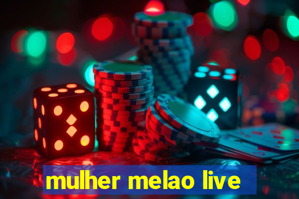 mulher melao live